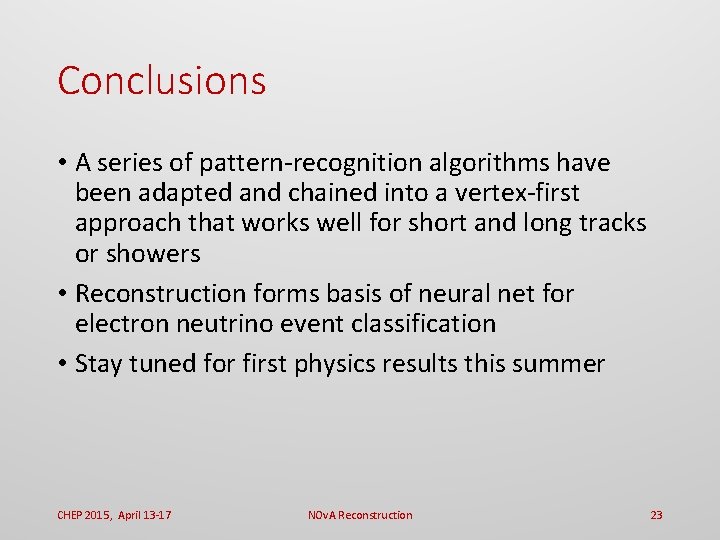 Conclusions • A series of pattern-recognition algorithms have been adapted and chained into a