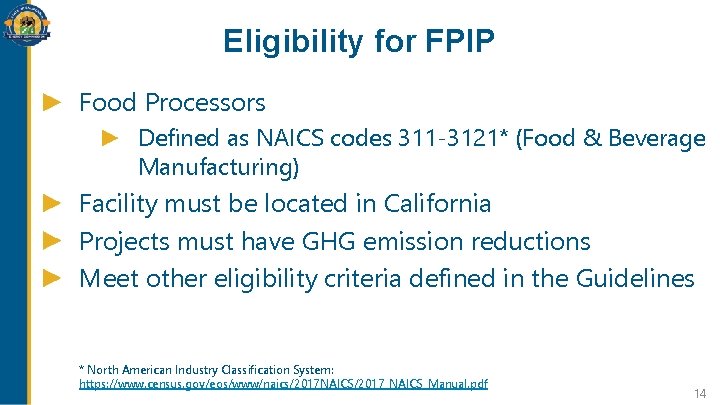 Eligibility for FPIP Food Processors Defined as NAICS codes 311 -3121* (Food & Beverage