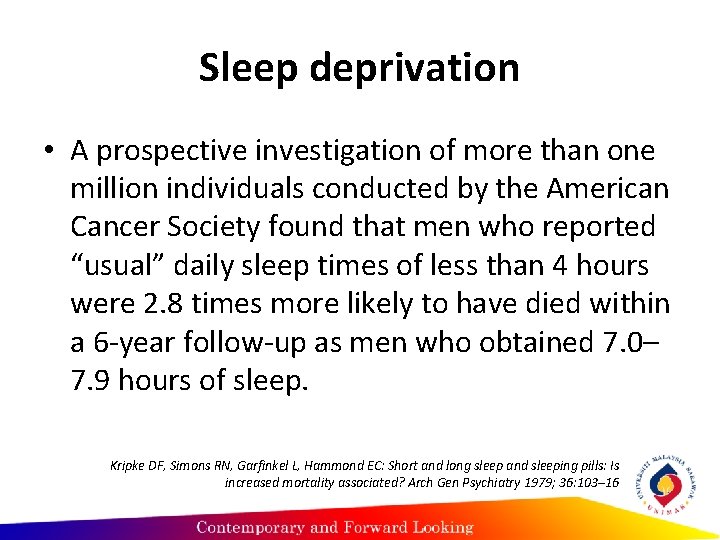 Sleep deprivation • A prospective investigation of more than one million individuals conducted by Sleep deprivation • A prospective investigation of more than one million individuals conducted by