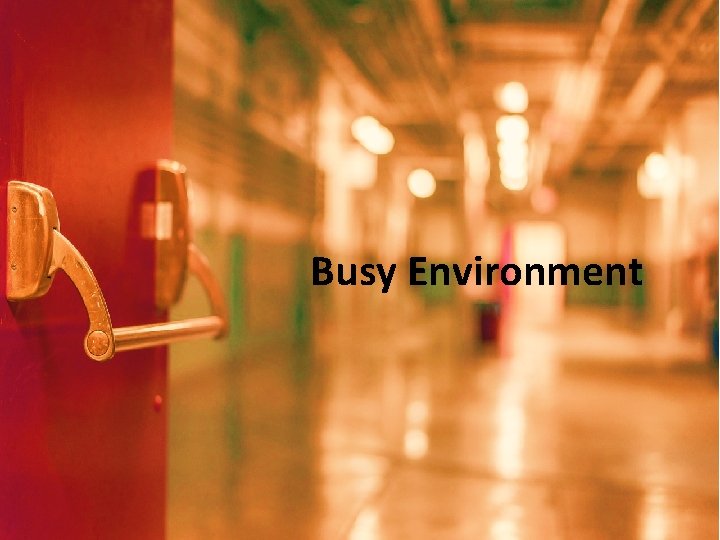 Busy Environment Busy Environment