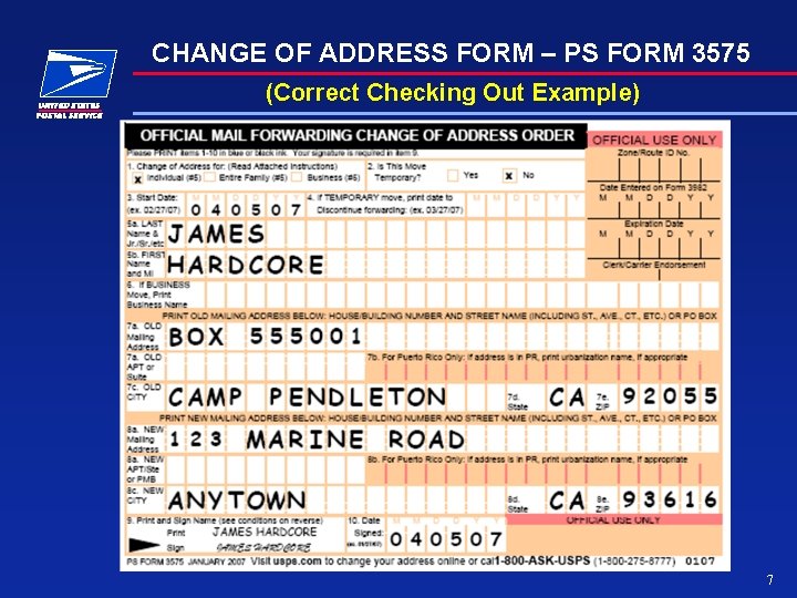 CHANGE OF ADDRESS FORM – PS FORM 3575 (Correct Checking Out Example) 7 
