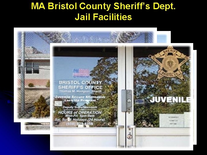 MA Bristol County Sheriff’s Dept. Jail Facilities 