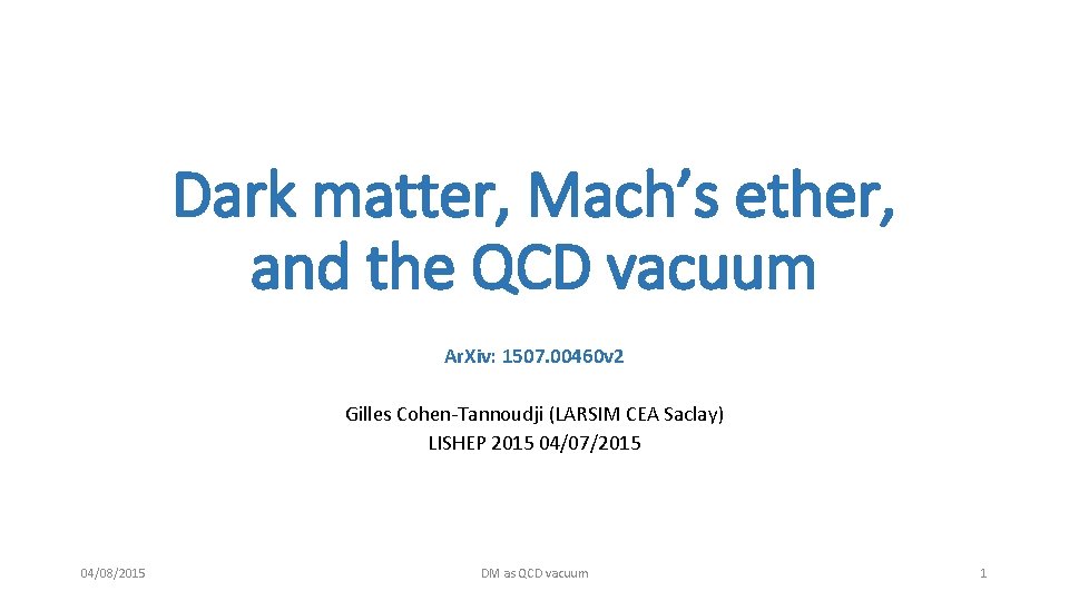 Dark matter, Mach’s ether, and the QCD vacuum Ar. Xiv: 1507. 00460 v 2