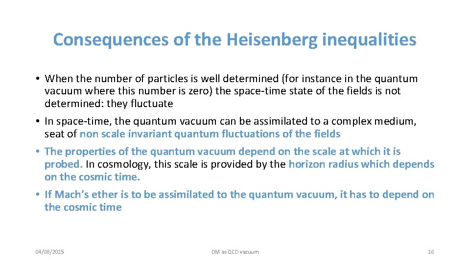 Consequences of the Heisenberg inequalities • When the number of particles is well determined