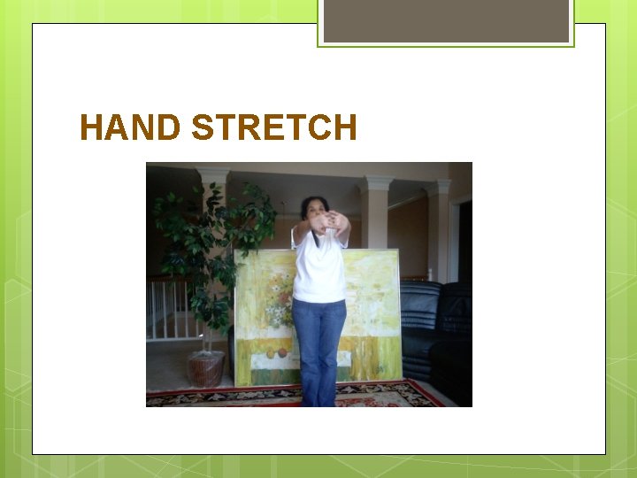 HAND STRETCH 