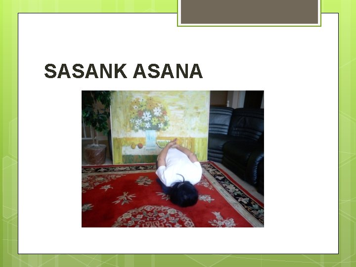 SASANK ASANA 