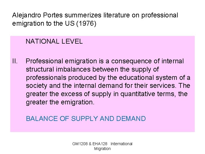 Alejandro Portes summerizes literature on professional emigration to the US (1976) NATIONAL LEVEL II.