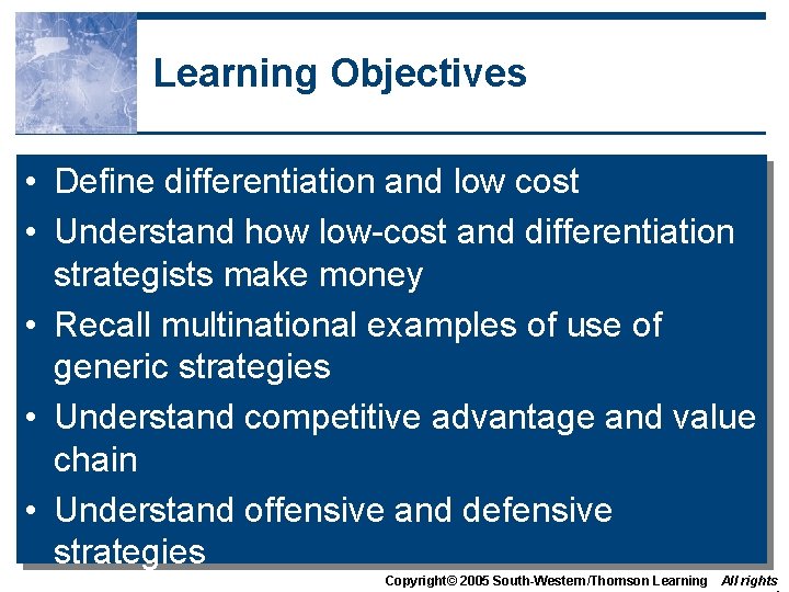 Learning Objectives • Define differentiation and low cost • Understand how low-cost and differentiation