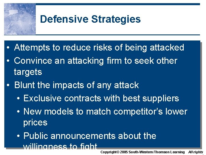 Defensive Strategies • Attempts to reduce risks of being attacked • Convince an attacking