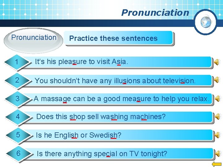 Pronunciation Practice these sentences 1 It’s his pleasure to visit Asia. . 2 . Pronunciation Practice these sentences 1 It’s his pleasure to visit Asia. . 2 .