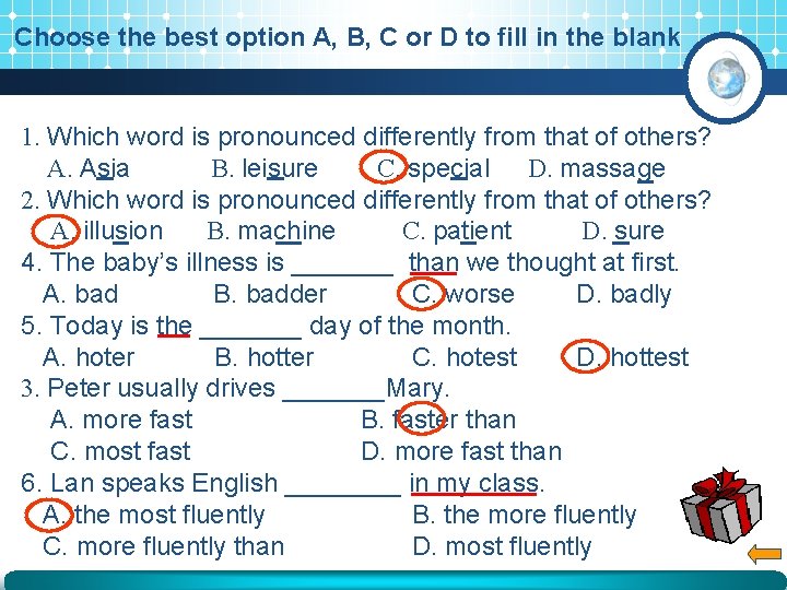 Choose the best option A, B, C or D to fill in the blank Choose the best option A, B, C or D to fill in the blank