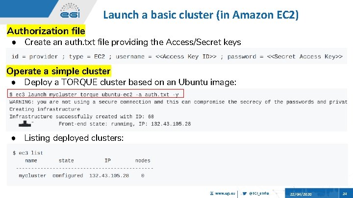 Launch a basic cluster (in Amazon EC 2) Authorization file ● Create an auth.