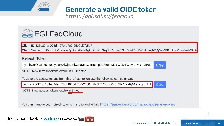 Generate a valid OIDC token https: //aai. egi. eu/fedcloud The EGI AAI Check-In Webinar