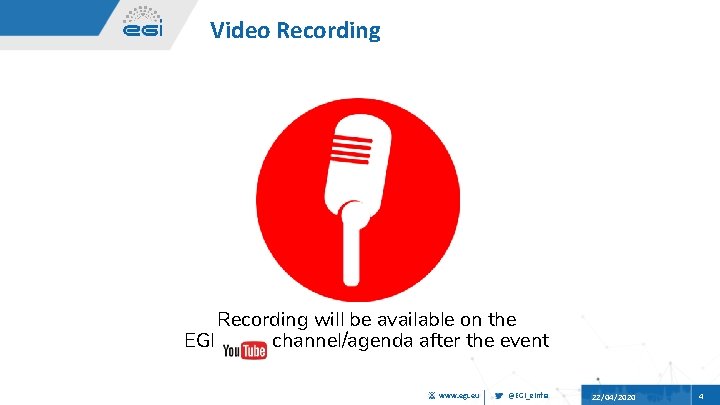 Video Recording will be available on the EGI channel/agenda after the event www. egi.