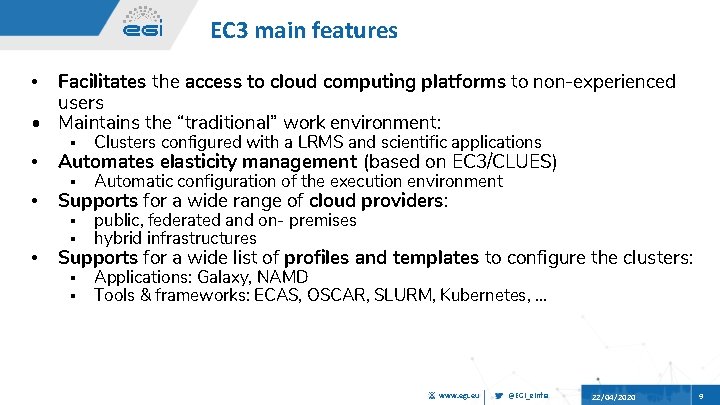 EC 3 main features Facilitates the access to cloud computing platforms to non-experienced users