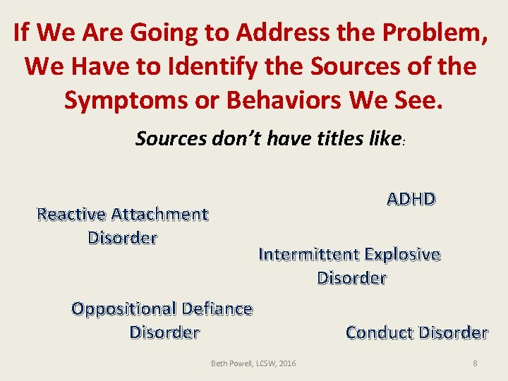 If We Are Going to Address the Problem, We Have to Identify the Sources