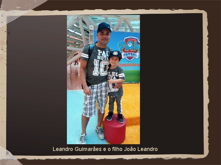 Leandro Guimarães e o filho João Leandro 