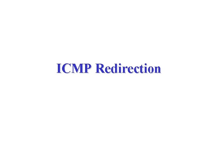 ICMP Redirection 