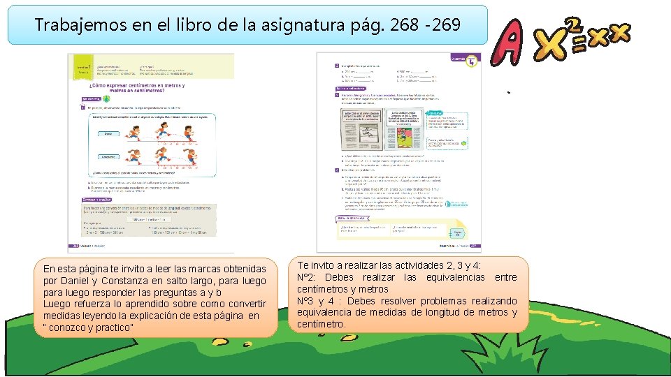 Trabajemos en el libro de la asignatura pág. 268 -269 En esta página te