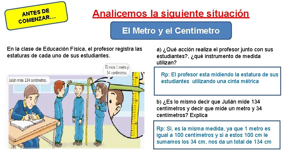 DE ANTES AR… Z N E M CO Analicemos la siguiente situación El Metro