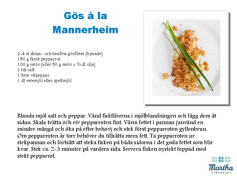 Gös à la Mannerheim 2 -4 st skinn- och benfria gösfiléer (byxade) 150 g