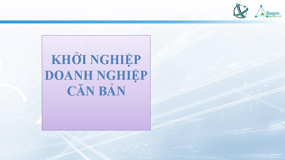 KHỞI NGHIỆP DOANH NGHIỆP CĂN BẢN 