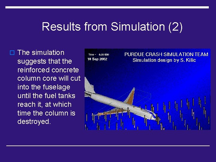 Results from Simulation (2) o The simulation suggests that the reinforced concrete column core