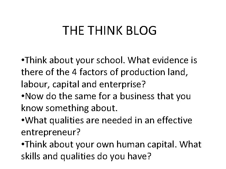 THE THINK BLOG • Think about your school. What evidence is there of the