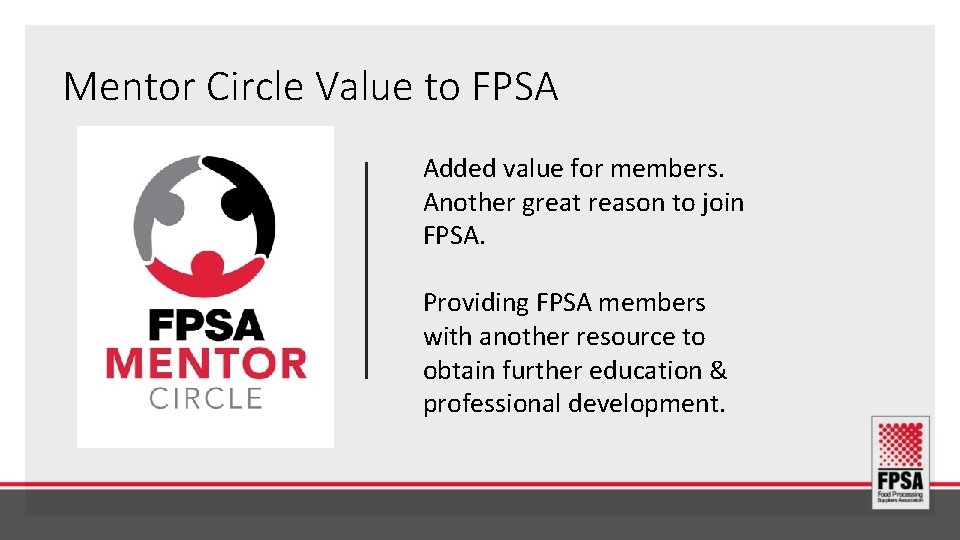 Mentor Circle Value to FPSA Added value for members. Another great reason to join