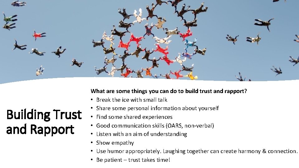 Building Trust and Rapport What are some things you can do to build trust