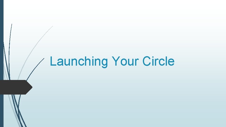 Launching Your Circle 