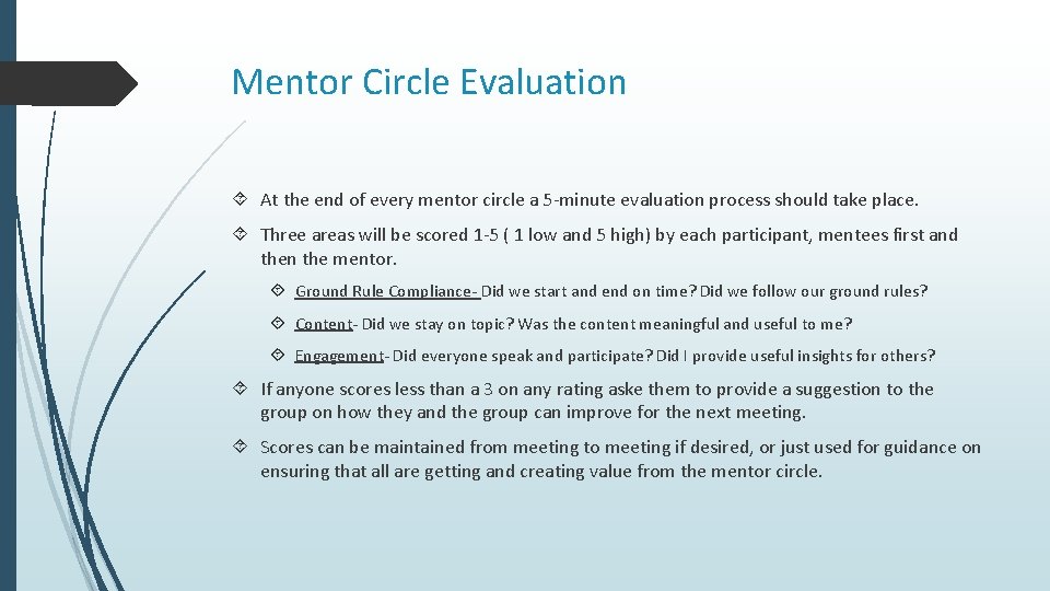 Mentor Circle Evaluation At the end of every mentor circle a 5 -minute evaluation