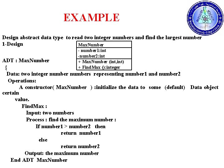 EXAMPLE Design abstract data type to read two integer numbers and find the largest