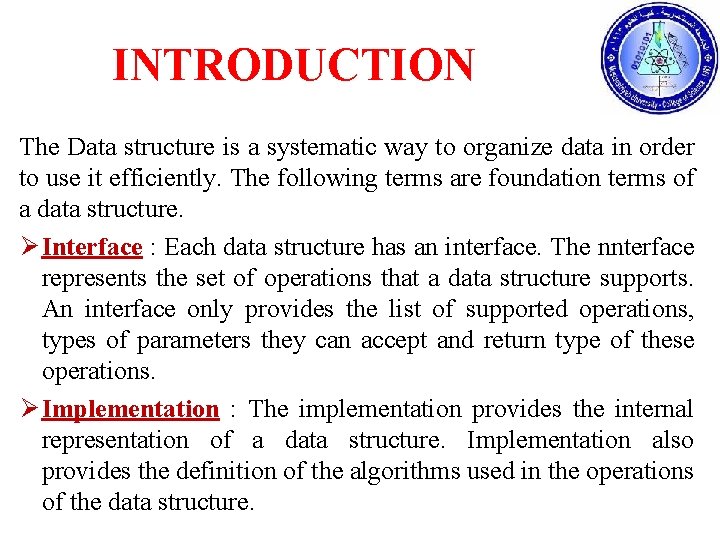 INTRODUCTION The Data structure is a systematic way to organize data in order to