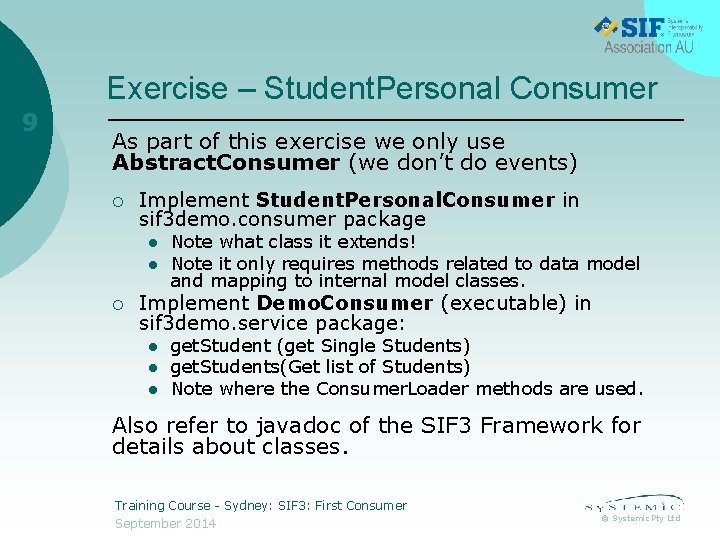 Exercise – Student. Personal Consumer 9 As part of this exercise we only use