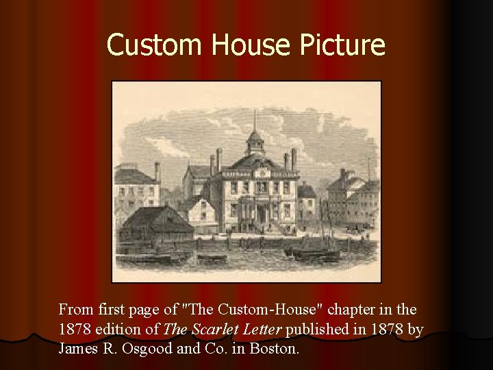 Custom House Picture From first page of "The Custom-House" chapter in the 1878 edition