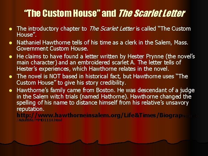 “The Custom House” and The Scarlet Letter l l l The introductory chapter to