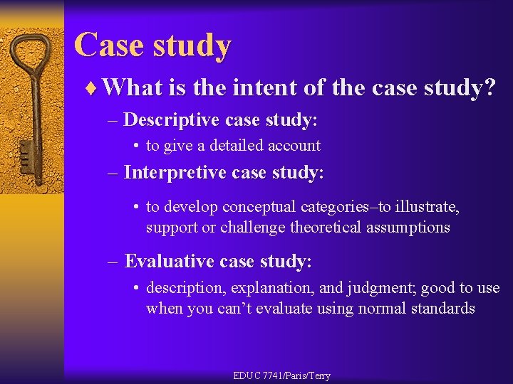 Case study ¨ What is the intent of the case study? – Descriptive case