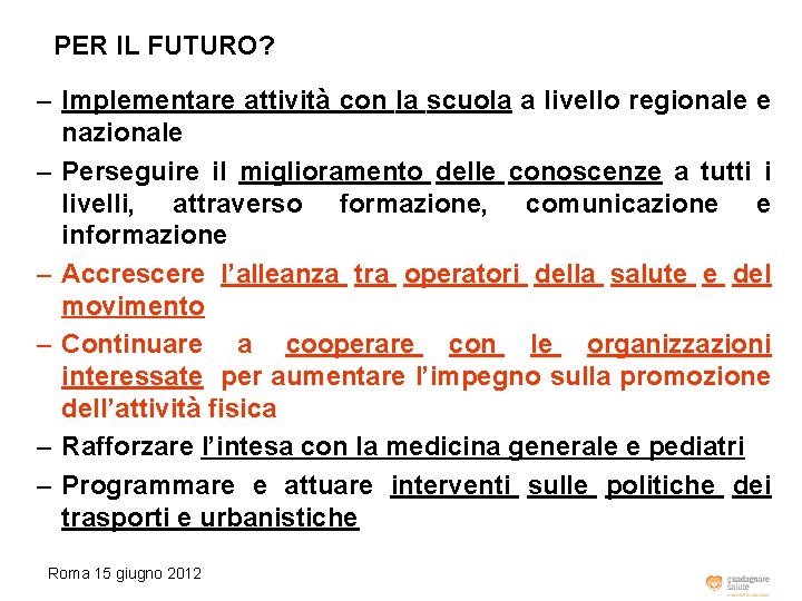 PER IL FUTURO? – Implementare attività con la scuola a livello regionale e nazionale