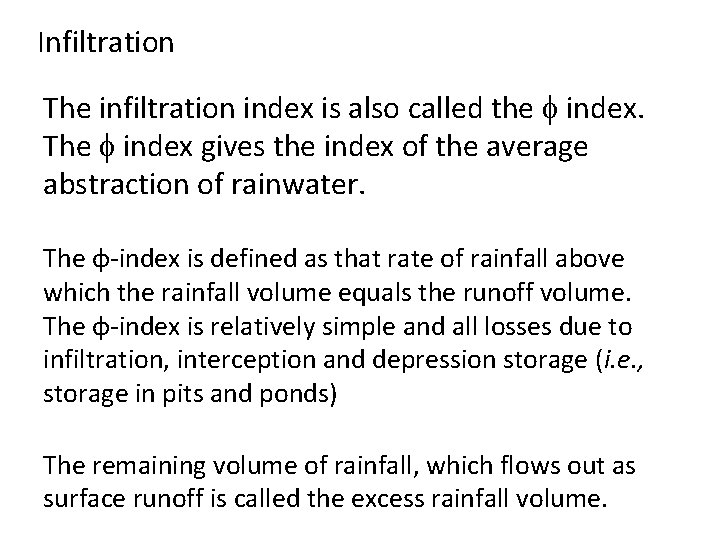 Infiltration The infiltration index is also called the index. The index gives the index