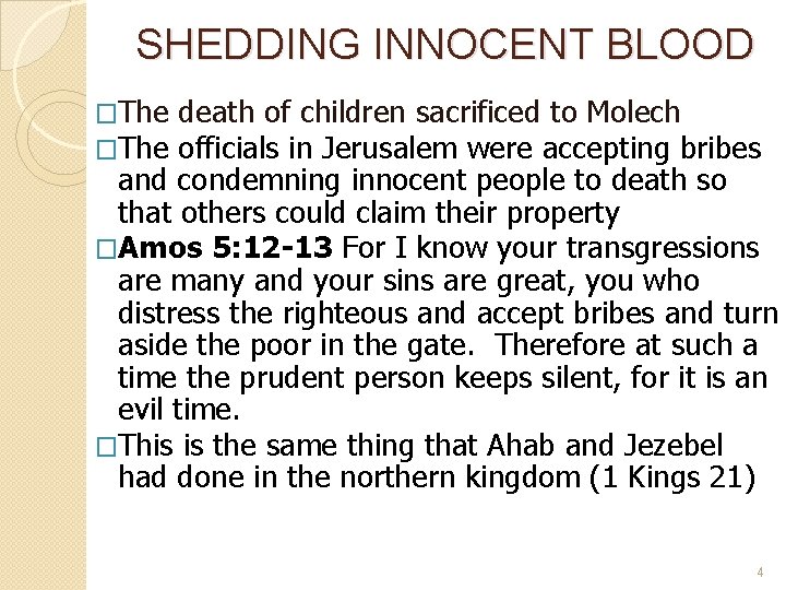 SHEDDING INNOCENT BLOOD �The death of children sacrificed to Molech officials in Jerusalem were