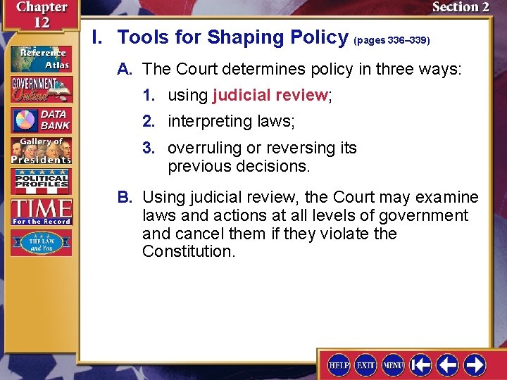 I. Tools for Shaping Policy (pages 336– 339) A. The Court determines policy in