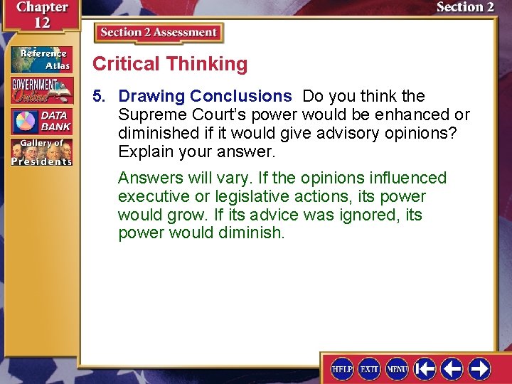 Critical Thinking 5. Drawing Conclusions Do you think the Supreme Court’s power would be
