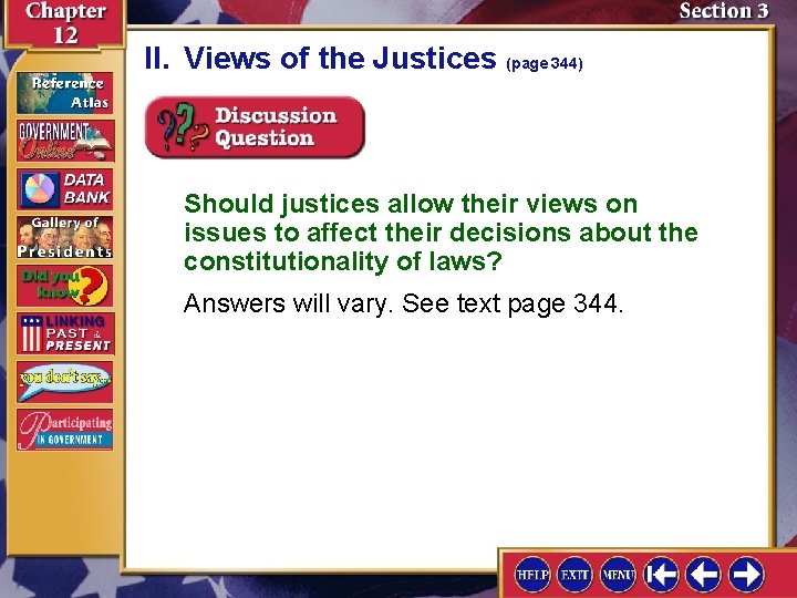 II. Views of the Justices (page 344) Should justices allow their views on issues