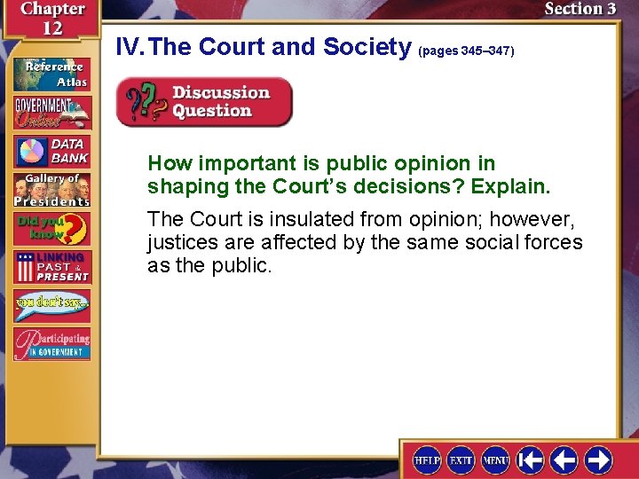 IV. The Court and Society (pages 345– 347) How important is public opinion in