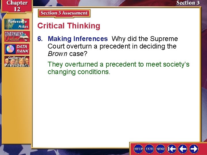 Critical Thinking 6. Making Inferences Why did the Supreme Court overturn a precedent in