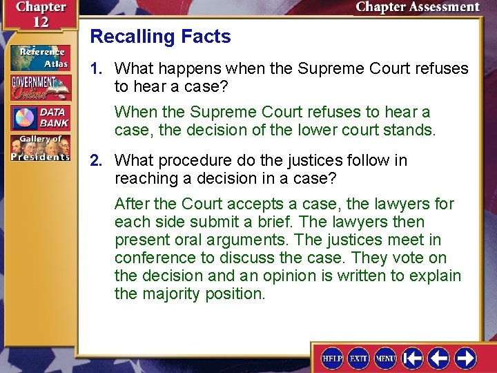 Recalling Facts 1. What happens when the Supreme Court refuses to hear a case?