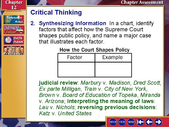 Critical Thinking 2. Synthesizing Information In a chart, identify factors that affect how the