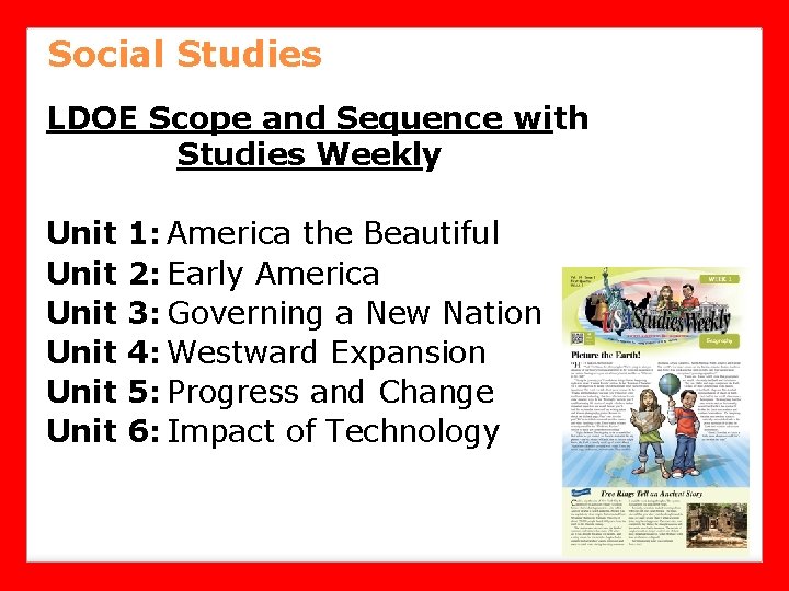 Social Studies LDOE Scope and Sequence with Studies Weekly Unit Unit 1: America the
