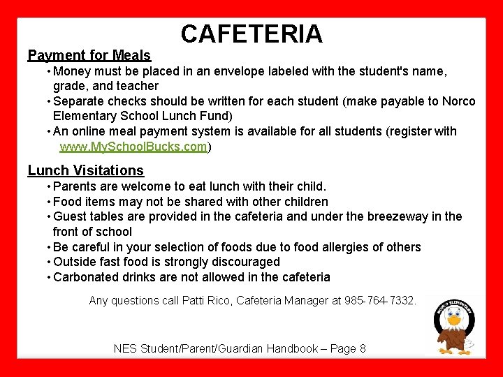 Payment for Meals CAFETERIA • Money must be placed in an envelope labeled with